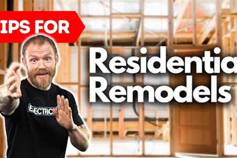 5 Tips for Electricians working in Residential Remodels