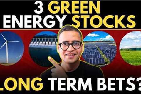 3 GREEN Energy Stocks - LONG Term Bets? Rahul Jain Analysis