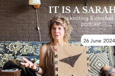 It Is A Sarah | (EN) | The Anchor shawl, sock knitting &amp; new skirt pattern | Wednesday 26 June..