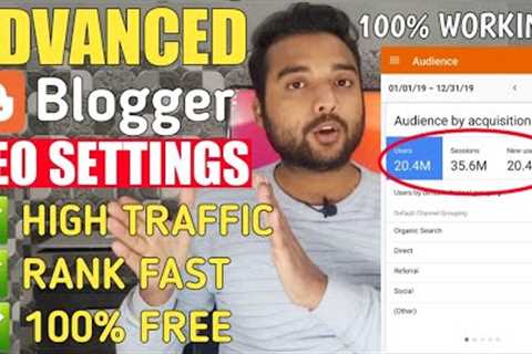 Advanced Blogger SEO Settings 2020 - Get Free Unlimited Traffic from Google | SEO Tips &amp; Tricks ..