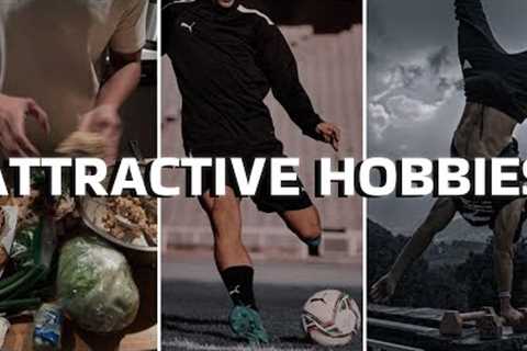 5 ATTRACTIVE Hobbies All Men Should Try