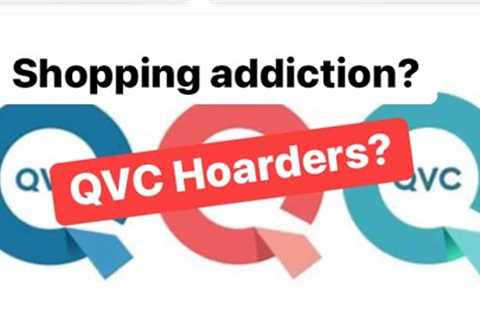 QVC Online Shopping Addiction? Suspect someone of compulsive buying?