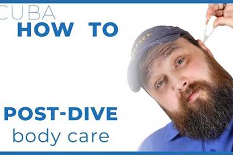 Post Dive Body Care #scuba #howto