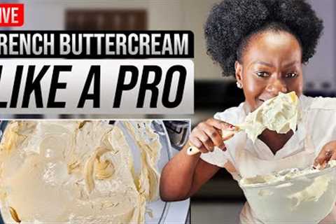 Mastering French Buttercream|Simple tips To making delicious Buttercream