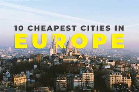 10 CHEAPEST Cities In Europe For Your Dream Holiday | Budget Travel | Tripoto