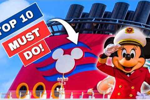 Top 10 MUST DOs on your first DISNEY CRUISE!