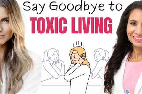 How to Detox Your Life: Achieve a Healthier, Toxic-Free Life with Kate Middleton aka KB &amp; Dr Taz