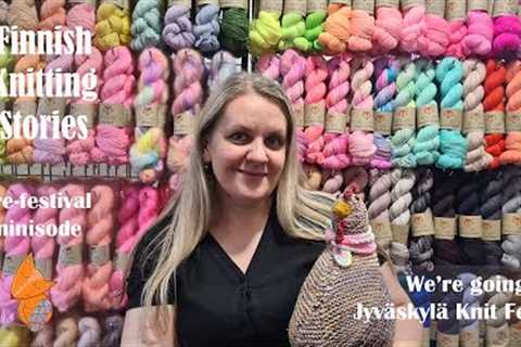 Finnish Knitting Stories - pre-festival minisode