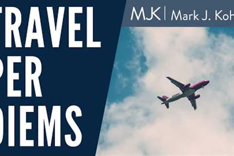 Can I take Travel Per Diems as a Business Owner? | Mark J Kohler
