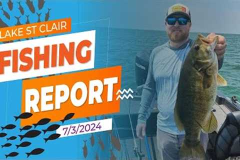 The Lake St. Clair Fishing Report 7/3/2024