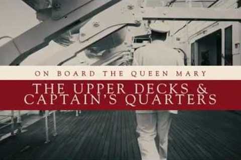Explore the Upper Decks &amp; Captain's Quarters
