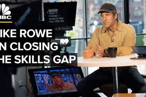 Mike Rowe: Why The Skills Gap And Job Shortage Persists