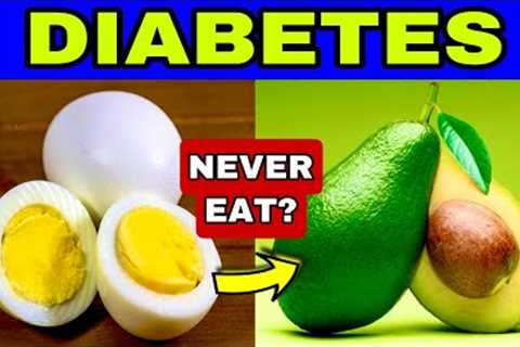 6 PROHIBITED Foods for DIABETES and the 7 BEST FOODS for DIABETICS