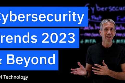 Cybersecurity Trends for 2023