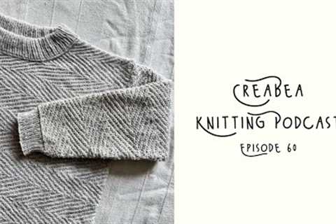 Creabea Knitting Podcast - Episode 60: Puppy Interruptions