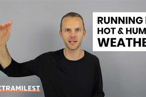 Training and racing in hot weather | Running in the heat and humidity