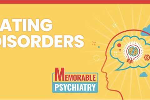Eating Disorders (Anorexia, Bulimia, and Binge Eating) Mnemonics (Memorable Psychiatry Lecture)