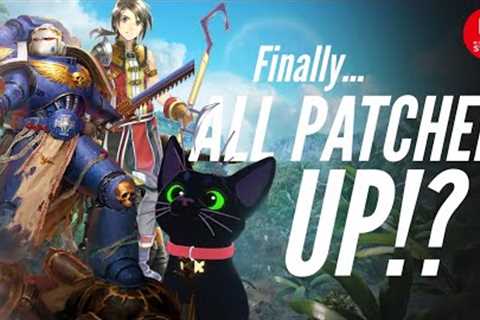 Revisiting 7 HUGE Switch Releases FINALLY All Patched Up?