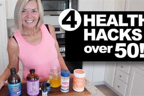 4 AMAZING Health Hacks Over 50!