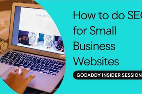 How To Do SEO for Small Business Websites