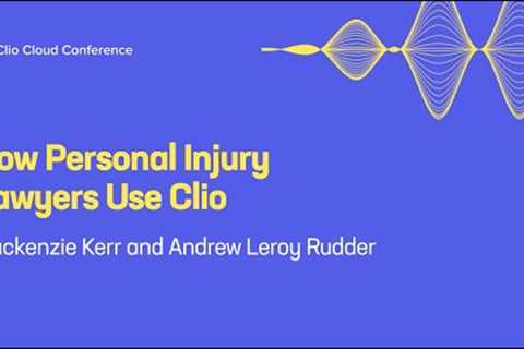 How Personal Injury Lawyers Use Clio