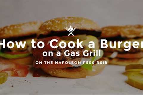 How to Cook a Burger on a Gas Grill | Tips &amp; Techniques