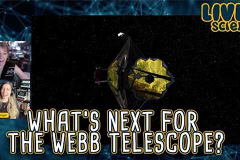 LIVE/science: What’s next for Webb Telescope?