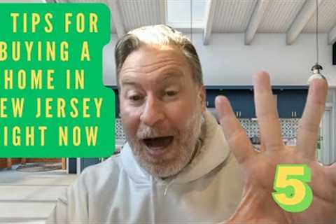 5 Tips For Buying a Home in New Jersey Right Now