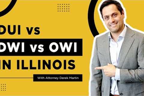 DUI vs DWI vs OWI in Illinois | DUI Lawyer Explains | Illinois Traffic Attorneys