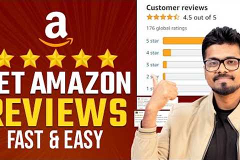Amazon Reviews Strategy 2024: The Definitive Guide to Get Amazon Reviews for Sellers!