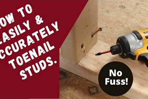 Carpentry Trick: How To Easily &amp; Accurately Toenail Studs