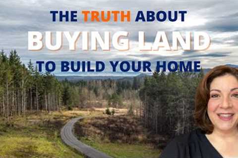 How to buy vacant land and build a house | Olympia, WA