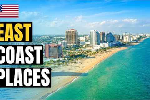 Top 10 Best Places to Visit on the East Coast of USA