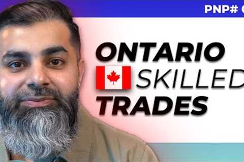 OINP Express Entry for Skilled Trades | The Ultimate Guide for PR |
