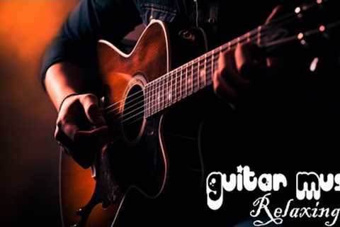 Relaxing Guitar Music Soothing music helps reduce stress, sleep deeply, relax, Acoustic Guitar
