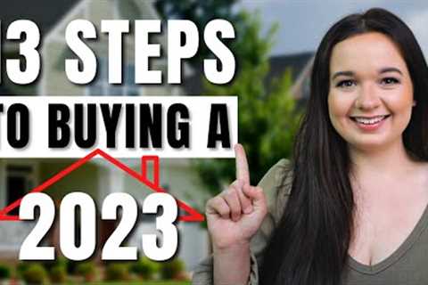 Buying A House In 2023: A Step-By-Step Guide For First Time Home Buyers