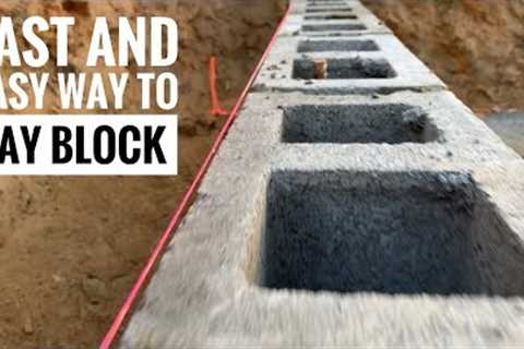 How To Lay Block Fast and Easy!