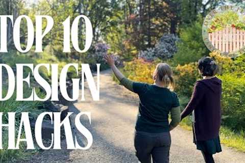 Top 10 Garden Design Hacks