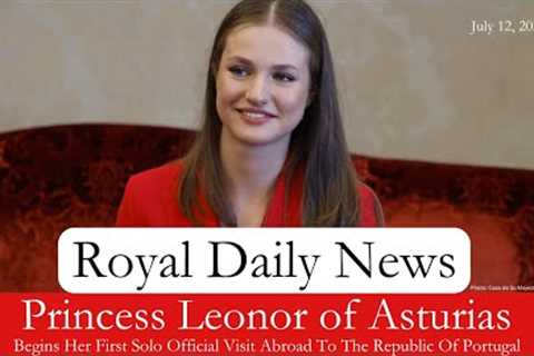 Princess Leonor Of Asturias Embarks On Her First Solo Official Visit To Portugal &amp; More..