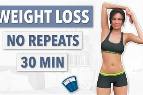30 MIN WEIGHT LOSS - FULL BODY WORKOUT, NO REPEATS