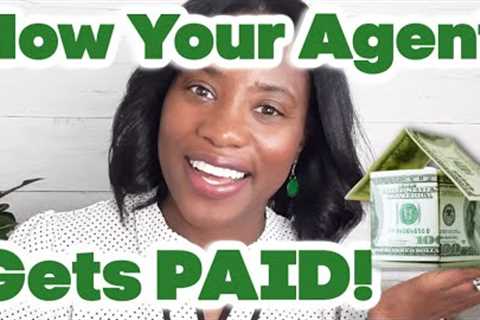 How YOUR Agent Gets PAID! First Time Home Buyer Tips | Does the Seller Pay My Agent?