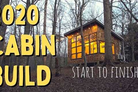 I built a Cabin in 2020 - Start to Finish