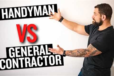 Handyman Business vs. General Contractor