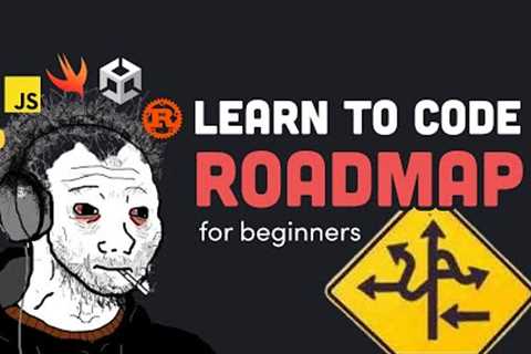 How to ACTUALLY learn to code... 7 Roadmaps for 2023