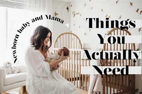 20 Things You Actually Need For A Newborn Baby And Postpartum Care