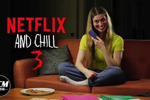 Netflix and Chill 3 | Short Horror Film