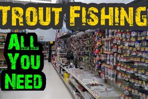 Budget Trout Fishing | Walmart Bait &amp; Tackle List