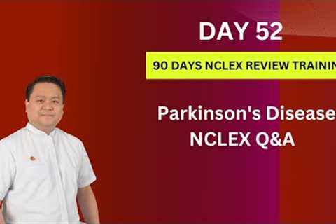 Day 52 | Parkinson's Disease and Related NCLEX Questions and Answers | 90 Days NCLEX Review Training