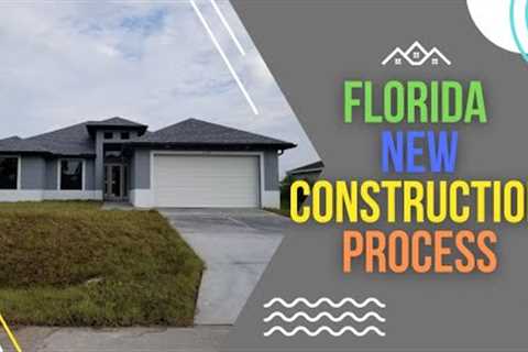 FLORIDA NEW CONSTRUCTION PROCESS