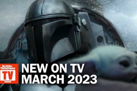 Top TV Shows Premiering in March 2023 | Rotten Tomatoes TV